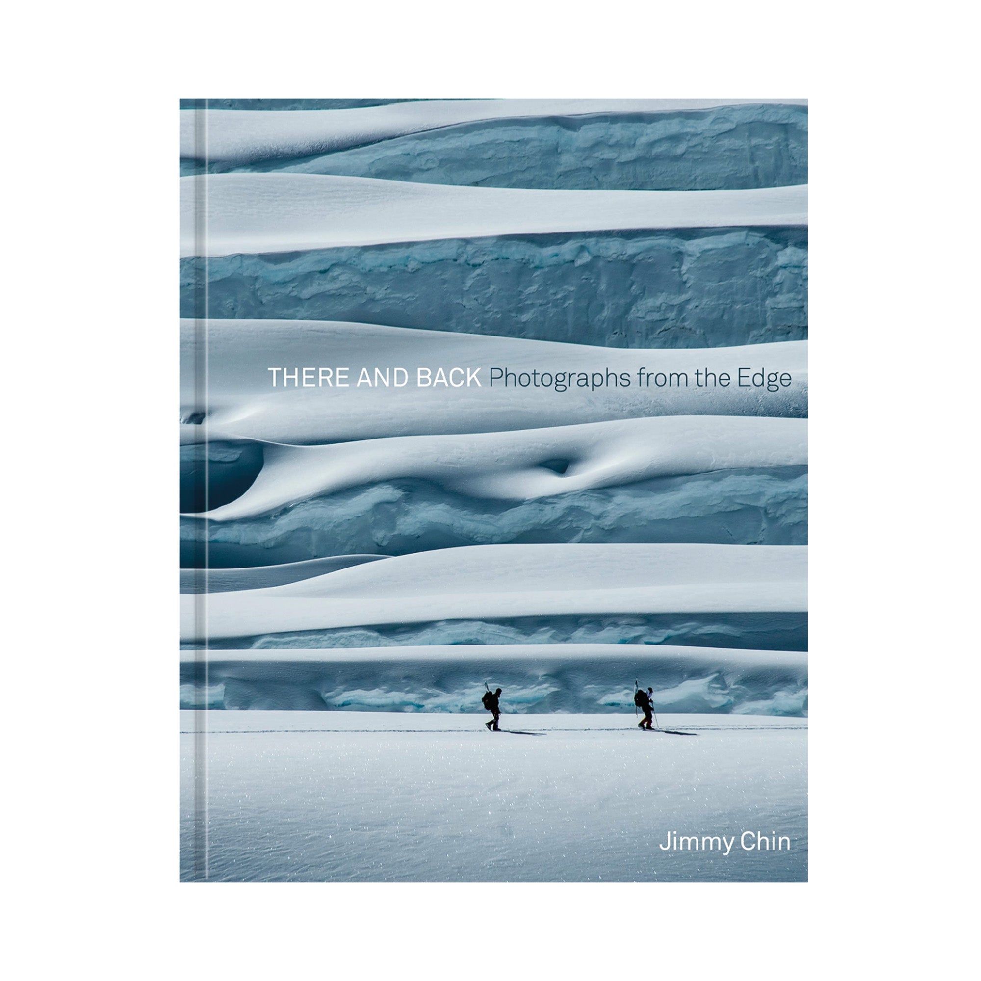 There and Back: Photographs from the Edge - Hardcover