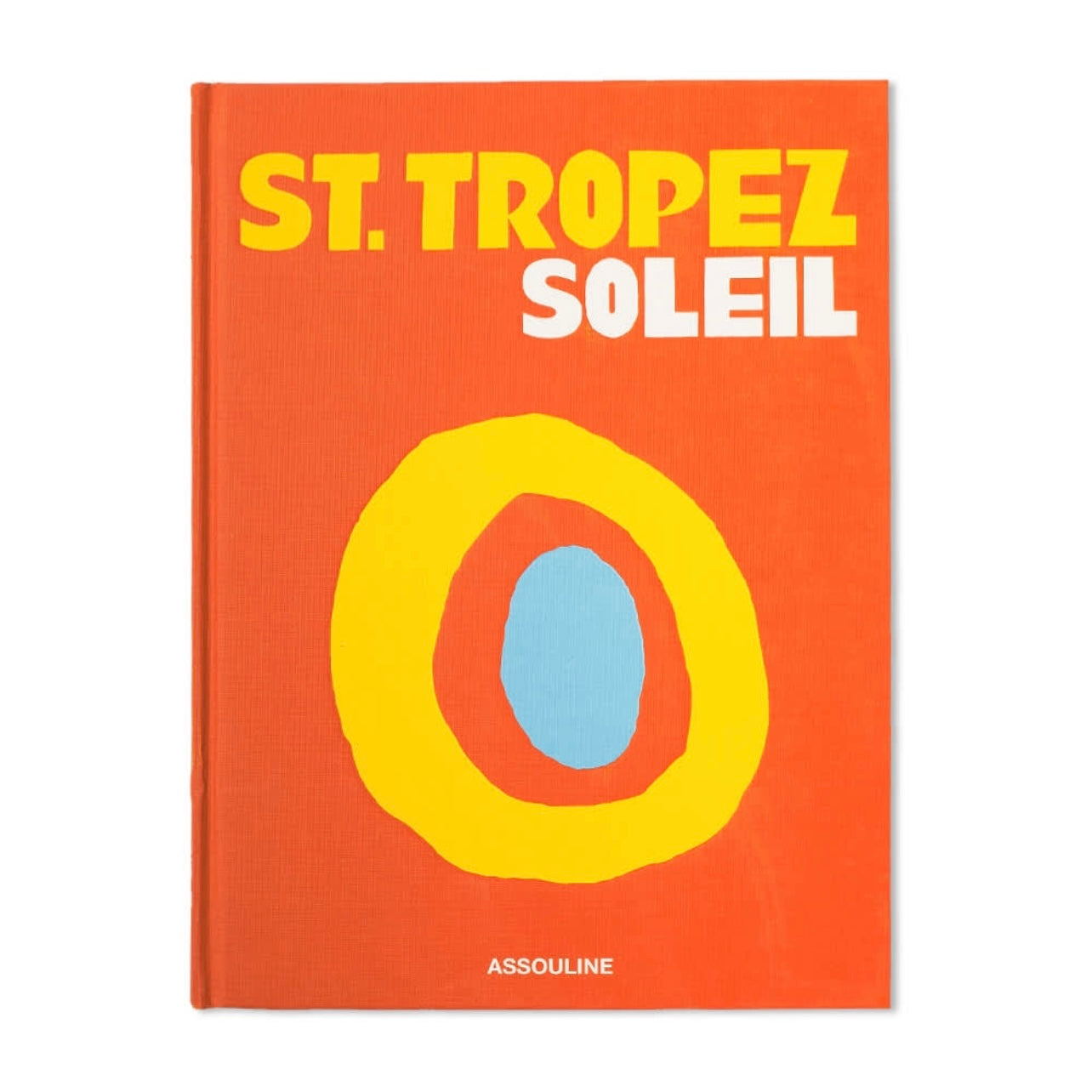 St. Tropez Soleil - Hardcover