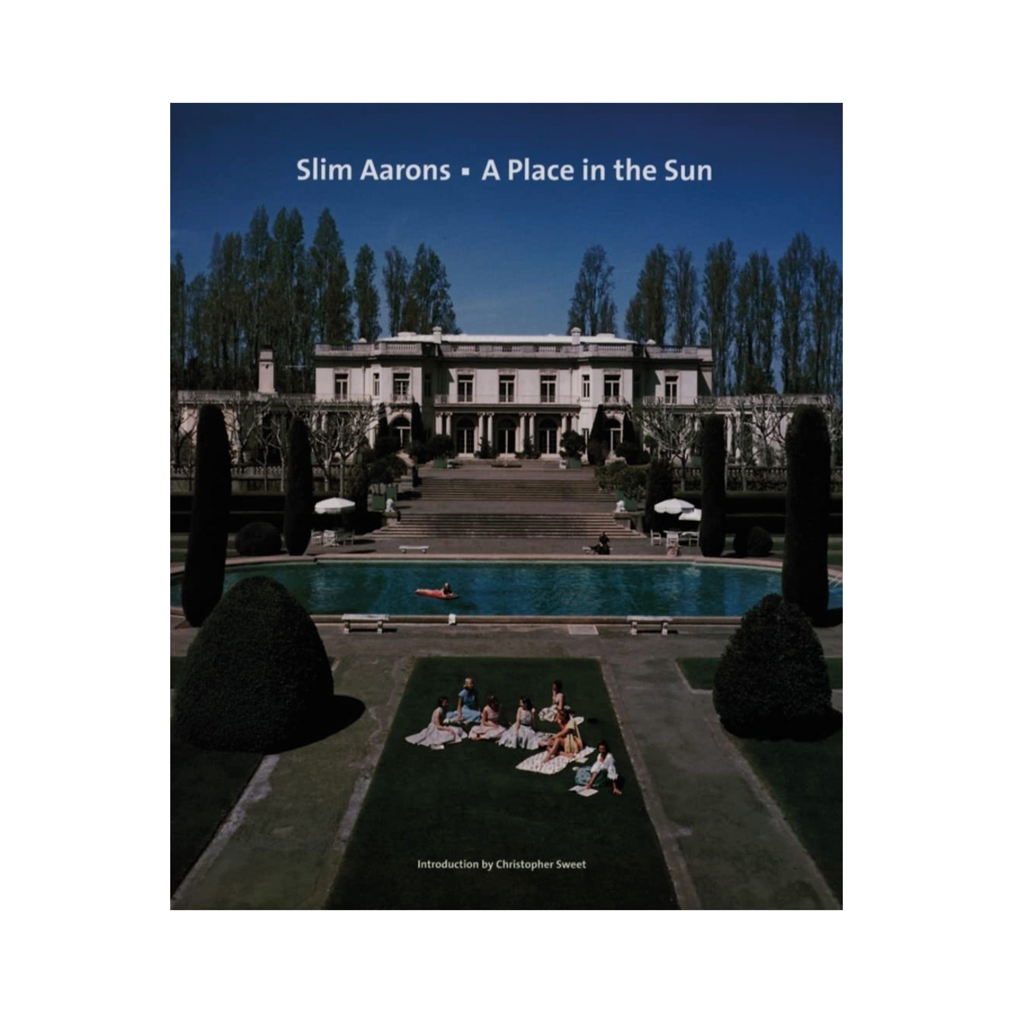 Slim Aarons: A Place in the Sun - כריכה קשה